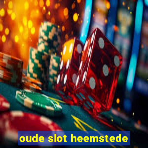 oude slot heemstede